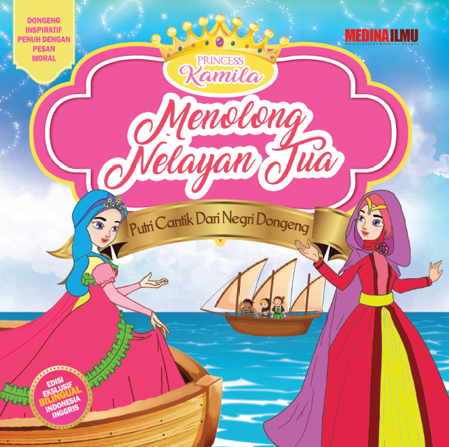 PRINCESS KAMILA - MENOLONG NELAYAN TUA